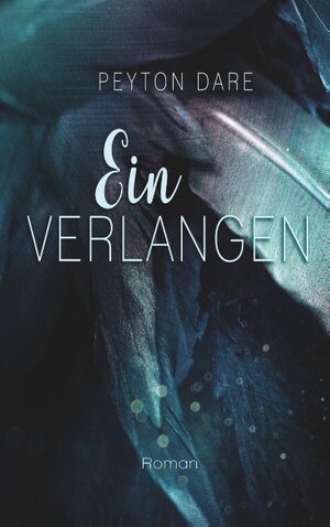 Buchcover Ein Verlangen | Peyton Dare | EAN 9783748119555 | ISBN 3-7481-1955-0 | ISBN 978-3-7481-1955-5