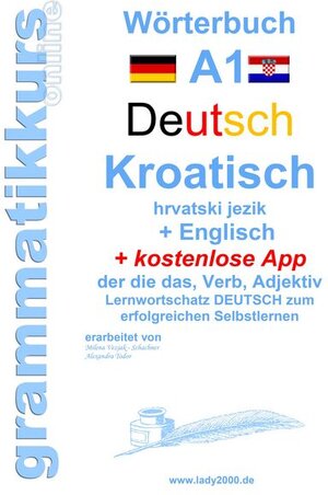 Buchcover Wörterbuch Deutsch - KROATISCH- Englisch Niveau A1 | Milena Vezjak | EAN 9783748128977 | ISBN 3-7481-2897-5 | ISBN 978-3-7481-2897-7