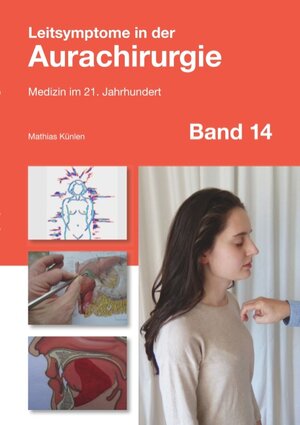 Buchcover Leitsymptome in der Aurachirurgie Band 14 | Mathias Künlen | EAN 9783748129349 | ISBN 3-7481-2934-3 | ISBN 978-3-7481-2934-9