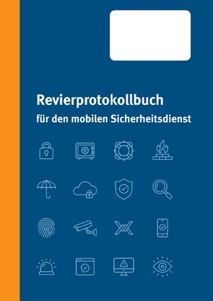 Buchcover Revierprotokollbuch für den mobilen Sicherheitsdienst | Kai Deliomini | EAN 9783748133339 | ISBN 3-7481-3333-2 | ISBN 978-3-7481-3333-9