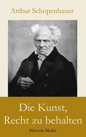 Buchcover Die Kunst, Recht zu behalten | Arthur Schopenhauer | EAN 9783748138105 | ISBN 3-7481-3810-5 | ISBN 978-3-7481-3810-5