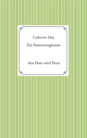 Buchcover Ein Sommertagtraum | Catherine May | EAN 9783748140672 | ISBN 3-7481-4067-3 | ISBN 978-3-7481-4067-2