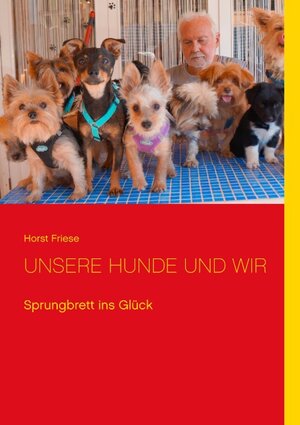 Buchcover Unsere Hunde und wir | Horst Friese | EAN 9783748148463 | ISBN 3-7481-4846-1 | ISBN 978-3-7481-4846-3