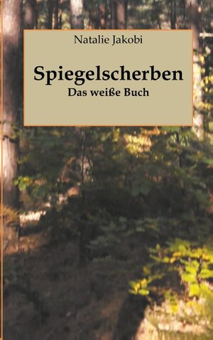 Buchcover Spiegelscherben | Natalie Jakobi | EAN 9783748149675 | ISBN 3-7481-4967-0 | ISBN 978-3-7481-4967-5