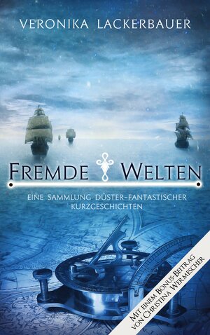 Buchcover Fremde Welten | Veronika Lackerbauer | EAN 9783748151203 | ISBN 3-7481-5120-9 | ISBN 978-3-7481-5120-3