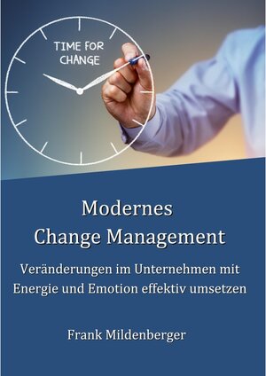 Buchcover Modernes Change Management | Frank Mildenberger | EAN 9783748153979 | ISBN 3-7481-5397-X | ISBN 978-3-7481-5397-9