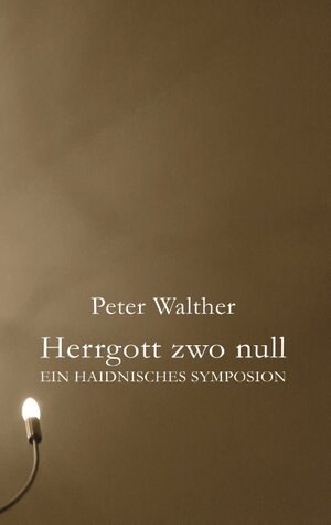 Buchcover Herrgott zwo null | Peter Walther | EAN 9783748160144 | ISBN 3-7481-6014-3 | ISBN 978-3-7481-6014-4