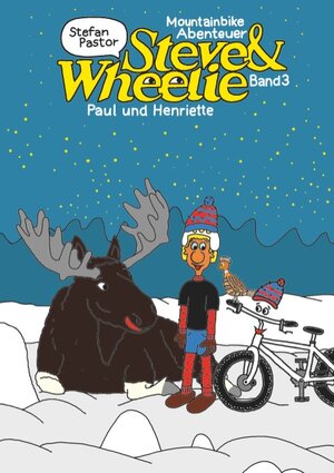Buchcover Steve & Wheelie - Mountainbike Abenteuer | Stefan Pastor | EAN 9783748165255 | ISBN 3-7481-6525-0 | ISBN 978-3-7481-6525-5