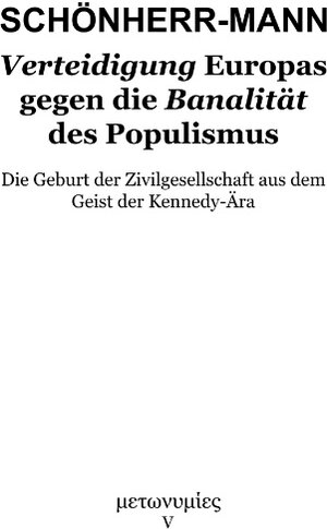Buchcover Verteidigung Europas gegen die Banalität des Populismus | Hans-Martin Schönherr-Mann | EAN 9783748168607 | ISBN 3-7481-6860-8 | ISBN 978-3-7481-6860-7