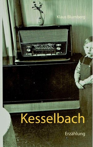 Buchcover Kesselbach | Klaus Blumberg | EAN 9783748169345 | ISBN 3-7481-6934-5 | ISBN 978-3-7481-6934-5