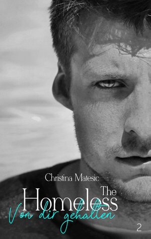 Buchcover The Homeless | Christina Matesic | EAN 9783748178170 | ISBN 3-7481-7817-4 | ISBN 978-3-7481-7817-0
