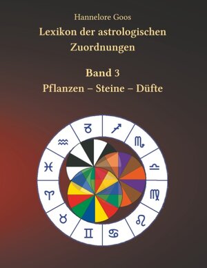 Buchcover Lexikon der astrologischen Zuordnungen Band 3 | Hannelore Goos | EAN 9783748178514 | ISBN 3-7481-7851-4 | ISBN 978-3-7481-7851-4