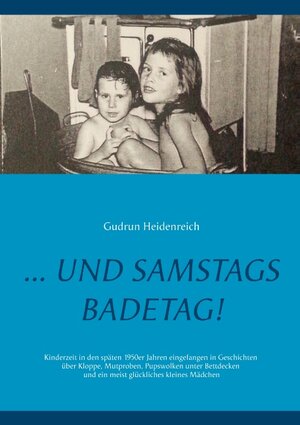Buchcover ...und samstags Badetag | Gudrun Heidenreich | EAN 9783748178910 | ISBN 3-7481-7891-3 | ISBN 978-3-7481-7891-0