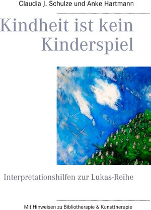 Buchcover Kindheit ist kein Kinderspiel | Claudia J. Schulze | EAN 9783748191063 | ISBN 3-7481-9106-5 | ISBN 978-3-7481-9106-3