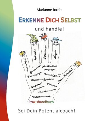 Buchcover Erkenne Dich Selbst und handle! | Marianne Jorde | EAN 9783748193166 | ISBN 3-7481-9316-5 | ISBN 978-3-7481-9316-6