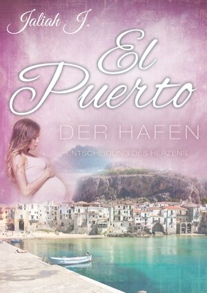 Buchcover El Puerto - Der Hafen 9 | Jaliah J. | EAN 9783748193173 | ISBN 3-7481-9317-3 | ISBN 978-3-7481-9317-3