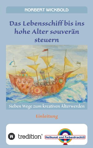 Buchcover Sieben Wege zum kreativen Älterwerden | Norbert Wickbold | EAN 9783748208693 | ISBN 3-7482-0869-3 | ISBN 978-3-7482-0869-3