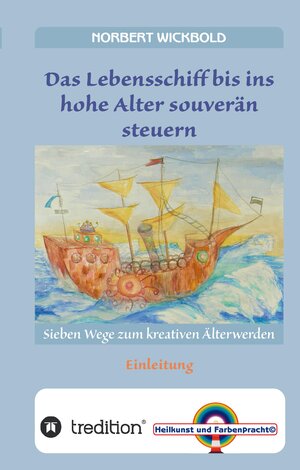 Buchcover Sieben Wege zum kreativen Älterwerden | Norbert Wickbold | EAN 9783748208709 | ISBN 3-7482-0870-7 | ISBN 978-3-7482-0870-9