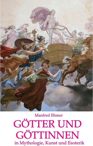 Buchcover Götter und Göttinnen / tredition | Manfred Ehmer | EAN 9783748210832 | ISBN 3-7482-1083-3 | ISBN 978-3-7482-1083-2