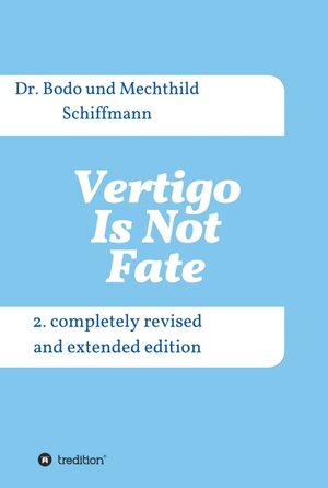Buchcover Vertigo Is Not Fate | Dr. Bodo Schiffmann | EAN 9783748229223 | ISBN 3-7482-2922-4 | ISBN 978-3-7482-2922-3