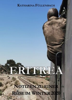 Buchcover ERITREA | Katharina Füllenbach | EAN 9783748231813 | ISBN 3-7482-3181-4 | ISBN 978-3-7482-3181-3