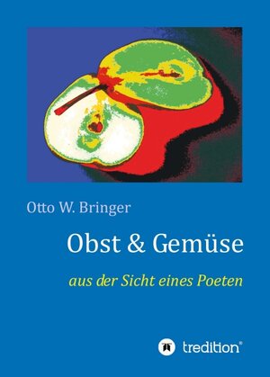 Buchcover Obst & Gemüse | Otto W. Bringer | EAN 9783748250258 | ISBN 3-7482-5025-8 | ISBN 978-3-7482-5025-8