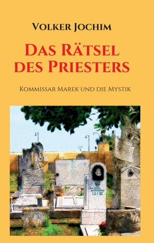 Buchcover Das Rätsel des Priesters | Volker Jochim | EAN 9783748267904 | ISBN 3-7482-6790-8 | ISBN 978-3-7482-6790-4