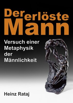 Buchcover Der erlöste Mann / tredition | Heinz Rataj | EAN 9783748294481 | ISBN 3-7482-9448-4 | ISBN 978-3-7482-9448-1