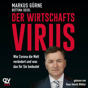 Buchcover Der Wirtschafts-Virus | Markus Gürne | EAN 9783748401971 | ISBN 3-7484-0197-3 | ISBN 978-3-7484-0197-1