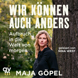 Buchcover Wir können auch anders | Maja Göpel | EAN 9783748402541 | ISBN 3-7484-0254-6 | ISBN 978-3-7484-0254-1