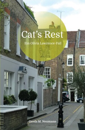 Buchcover Olivia Lawrence-Fälle / Cat's Rest | Gerda M. Neumann | EAN 9783748507642 | ISBN 3-7485-0764-X | ISBN 978-3-7485-0764-2