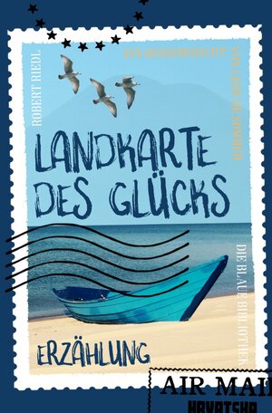 Buchcover Landkarte des Glücks | Robert Riedl | EAN 9783748508557 | ISBN 3-7485-0855-7 | ISBN 978-3-7485-0855-7