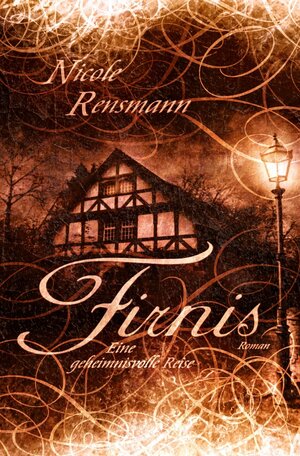 Buchcover Firnis - Eine geheimnisvolle Reise | Nicole Rensmann | EAN 9783748509479 | ISBN 3-7485-0947-2 | ISBN 978-3-7485-0947-9