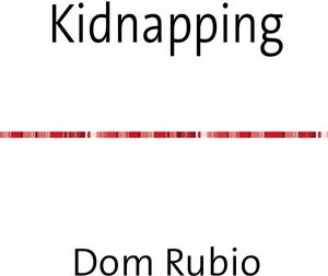 Buchcover Kidnapping | Dom Rubio | EAN 9783748510680 | ISBN 3-7485-1068-3 | ISBN 978-3-7485-1068-0