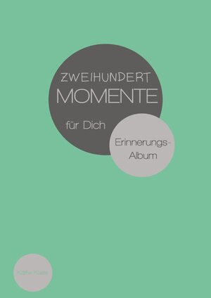 Buchcover Zweihundert Momente für Dich | Käthe Küste | EAN 9783748512233 | ISBN 3-7485-1223-6 | ISBN 978-3-7485-1223-3