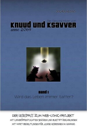 Buchcover Die Geschichten von Knuud und Ksavver anno 2069 | Jochen Nuding | EAN 9783748517320 | ISBN 3-7485-1732-7 | ISBN 978-3-7485-1732-0