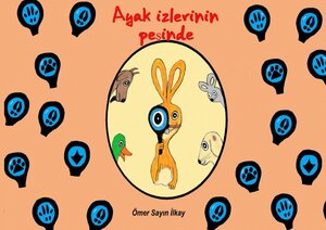 Buchcover Ayak izlerinin peşinde | Ömer Sayın Ilkay | EAN 9783748523079 | ISBN 3-7485-2307-6 | ISBN 978-3-7485-2307-9