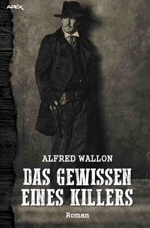 Buchcover DAS GEWISSEN EINES KILLERS | Alfred Wallon | EAN 9783748525233 | ISBN 3-7485-2523-0 | ISBN 978-3-7485-2523-3