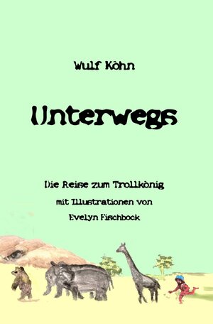 Buchcover U-Reihe / Unterwegs | Wulf Köhn | EAN 9783748533382 | ISBN 3-7485-3338-1 | ISBN 978-3-7485-3338-2