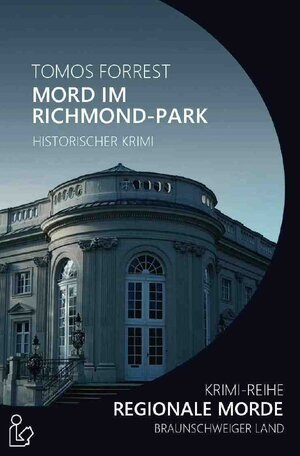 Buchcover MORD IM RICHMOND-PARK - REGIONALE MORDE | Tomos Forrest | EAN 9783748535102 | ISBN 3-7485-3510-4 | ISBN 978-3-7485-3510-2