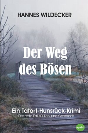 Buchcover Tatort Hunsrück / Der Weg des Bösen | Hannes Wildecker | EAN 9783748542520 | ISBN 3-7485-4252-6 | ISBN 978-3-7485-4252-0
