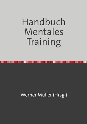Buchcover Sammlung infoline / Handbuch Mentales Training | Werner Müller | EAN 9783748549758 | ISBN 3-7485-4975-X | ISBN 978-3-7485-4975-8