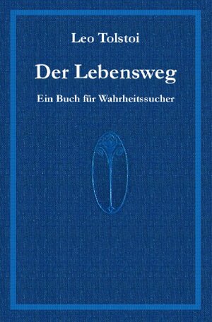 Buchcover Der Lebensweg | Leo Tolstoi | EAN 9783748555261 | ISBN 3-7485-5526-1 | ISBN 978-3-7485-5526-1