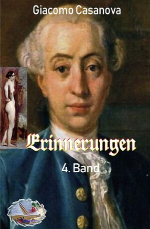 Buchcover Erinnerungen / Erinnerungen, 4. Band (Illustriert) | Giacomo Casanova | EAN 9783748568971 | ISBN 3-7485-6897-5 | ISBN 978-3-7485-6897-1