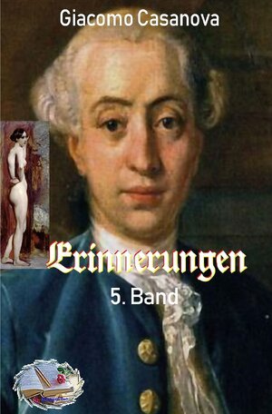 Buchcover Erinnerungen / Erinnerungen, 5. Band (Illustriert) | Giacomo Casanova | EAN 9783748569008 | ISBN 3-7485-6900-9 | ISBN 978-3-7485-6900-8