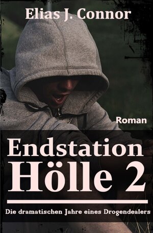 Buchcover Endstation Hölle / Endstation Hölle 2 | Elias J. Connor | EAN 9783748573876 | ISBN 3-7485-7387-1 | ISBN 978-3-7485-7387-6