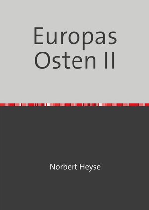 Buchcover Europas Osten II | Norbert Heyse | EAN 9783748579021 | ISBN 3-7485-7902-0 | ISBN 978-3-7485-7902-1