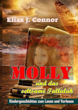 Buchcover Molly und das seltsame Tallulah | Elias J. Connor | EAN 9783748579915 | ISBN 3-7485-7991-8 | ISBN 978-3-7485-7991-5