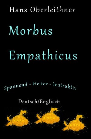 Buchcover Morbus Empathicus | Hans Oberleithner | EAN 9783748581321 | ISBN 3-7485-8132-7 | ISBN 978-3-7485-8132-1