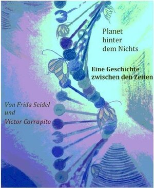 Buchcover Planet hinter dem Nichts Band drei (Die Andromeda-Triologie) | Frida Seidel, Victor Carrapito | EAN 9783748581567 | ISBN 3-7485-8156-4 | ISBN 978-3-7485-8156-7